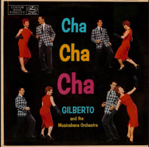 Gil Fuller (Gilberto) Gilberto & the Musicabana Orchestra - Cha Cha Cha Album Cover